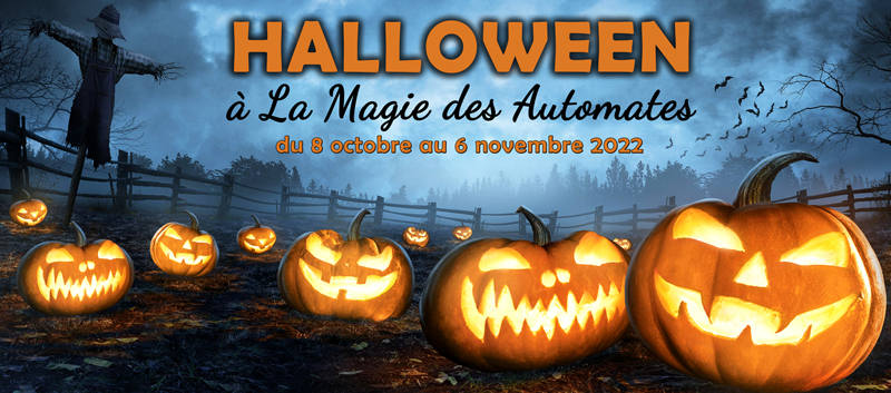 halloween 2022 la magie des automates